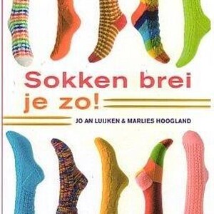 Sokken brei je zo! - Jo An Luijken en Marlies Hoogland